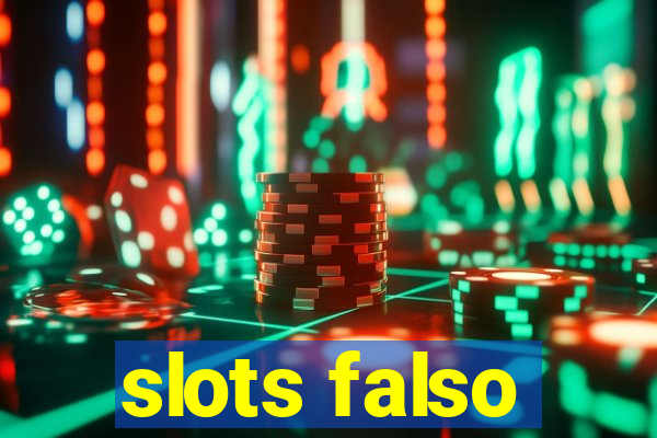 slots falso